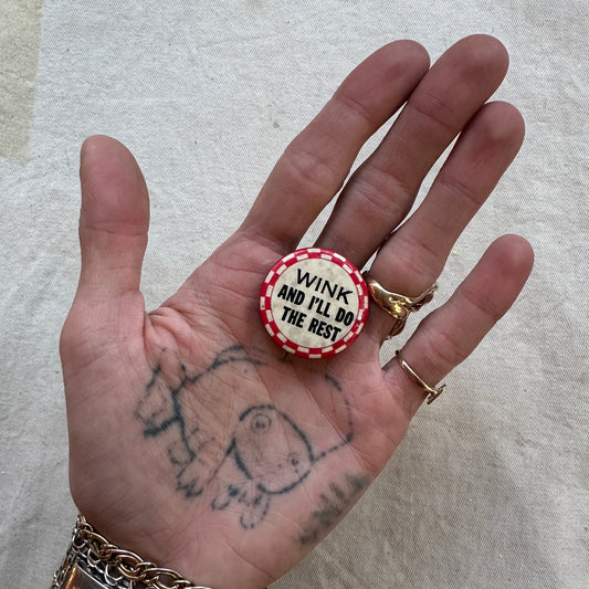 1940s 'Wink & I'll Do The Rest' Pinback Button